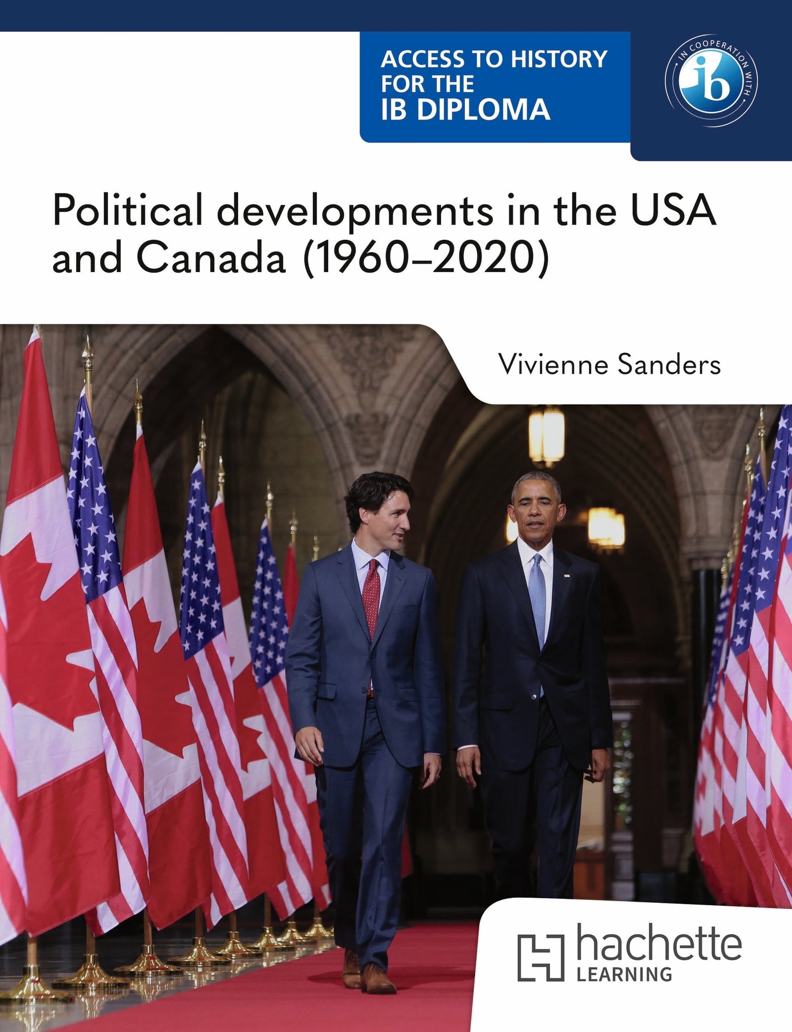 Cover image for Access to History for the IB Diploma: Political developments in the USA and Canada (1960-2020) ISBN 9781036014827